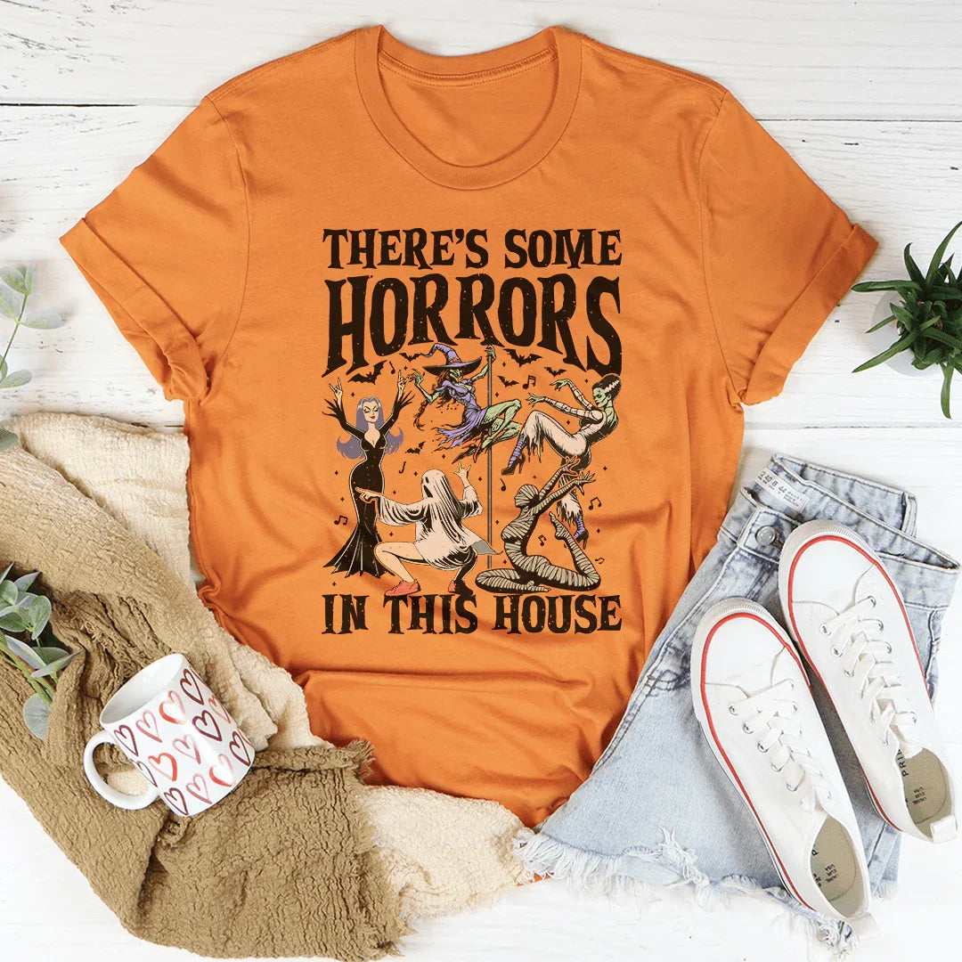 There's Some Horrors In This House Tee